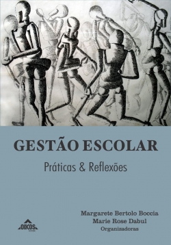 Gestão Escolar: práticas e reflexões