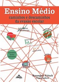 Ensino Médio: caminhos e descaminhos da evasão escolar