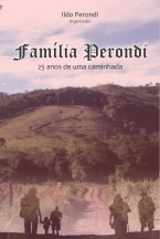 Família Perondi: 25 anos de uma caminhada