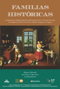 Familias históricas  Interpelaciones desde perspectivas Iberoamericanas a través de los casos de Argentina, Brasil, Costa Rica, España, Paraguay y Uruguay | Coleção ehila vol.20