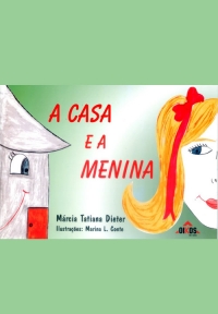 A Casa e a Menina