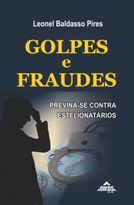 Golpes e Fraudes: previna-se contra estelionatários