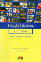 Iniciação à docência em Teatro Ações, relações e reflexões