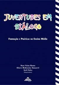 Juventudes em diálogo: formação e práticas no Ensino Médio