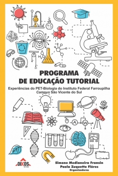 Programa de Educação Tutorial: Experiências do PET-Biologia do IFFrarroupilha Campus São Vicente do Sul