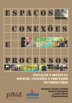 Iniciação à Docência: espaços, conexões e processos no PIBID/UFRGS