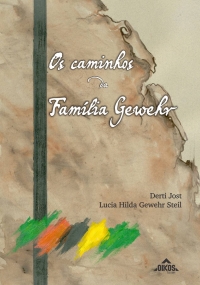 Os caminhos da Família Gewehr