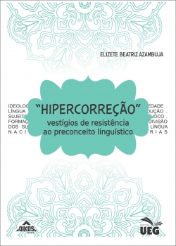 Hipercorreção: vestígios de resistência ao preconceito linguístico