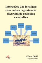 Interações das formigas com outros organismos: diversidade ecológica e evolutiva