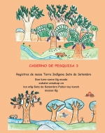 Caderno de Pesquisa 3: Registro de nossa Terra Indígena Sete de Setembro