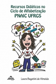 Recursos didáticos no Ciclo de Alfabetização PNAIC UFRGS