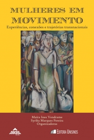 Mulheres em movimento: experiências, conexões e trajetórias transnacionais | COLEÇÃO EHILA VOL.30