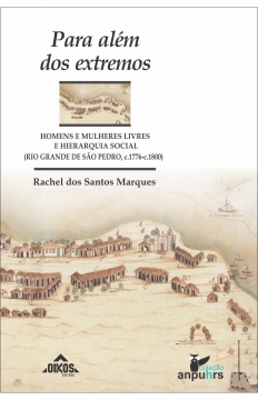 Para além dos extremos: homens e mulheres livres e hierarquia social (Rio Grande de São Pedro, c.1776-c.1800)