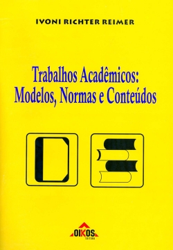 Trabalhos acadêmicos: modelos, normas e conteúdos